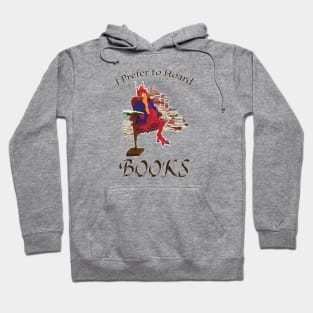 I Prefer to Hoard Books Hoodie